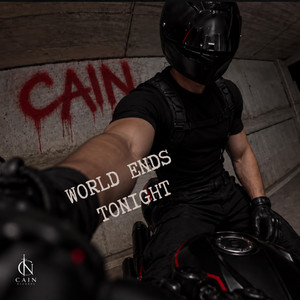 World Ends Tonight by CAIN