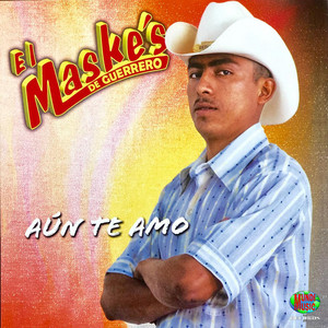 El Maske´s de Guerrero - Cuando Hicimos el Amor