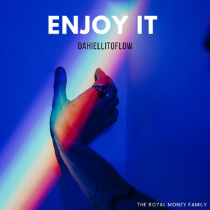ENJOY IT by DAHIELLITOFLOW