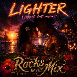 Lighter - Flipped Duet Version by Rocks In The Mixx