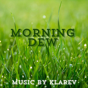 Morning Dew by Klarev