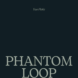 Phantom Loop by Yao Flekz