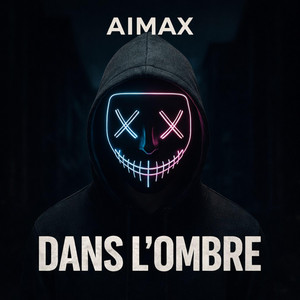 Dans l'ombre by AIMAX