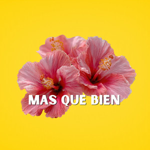 Mas Que Bien by Sirena Linda
