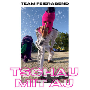 TEAM FEIERABEND - TSCHAU MIT AU