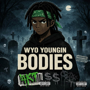 Bodies by Wyo Youngin