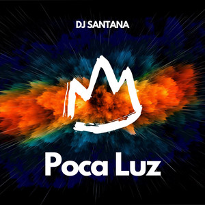 Poca Luz by DJ SANTANA