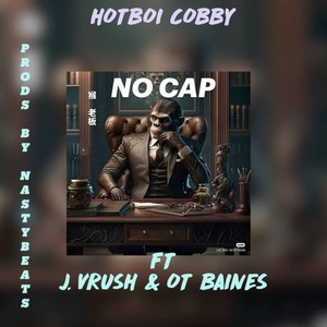 No Cap (feat. J. Vrush & OT Baines)