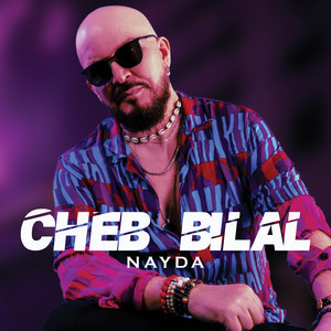 Cheb Bilal - Nayda