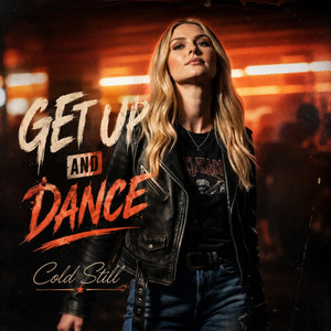 Get up and dance by Cold Still