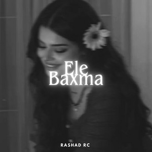 Elə Baxma Gözlərinə Göz Dəyər by Rashad Rc