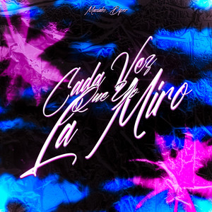 Cada Vez Que Yo la Miro