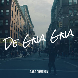 Garo Dumoyan - De Gna Gna