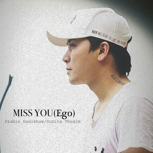 Prabin Hadikham - Miss You (Ego) Prabin Hadikham/Sunita Thegim