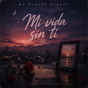 mi vida sin ti by mc miguel minaya