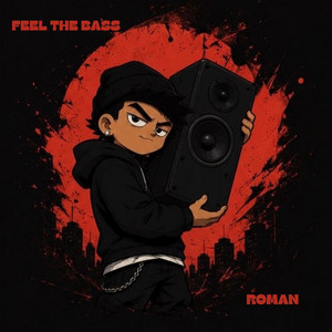 Feel The Bass by ROMAN CLAYTON