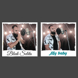 Bledi Selita - My Baby