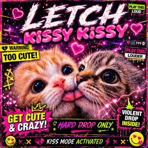 Kissy Kissy by Letch