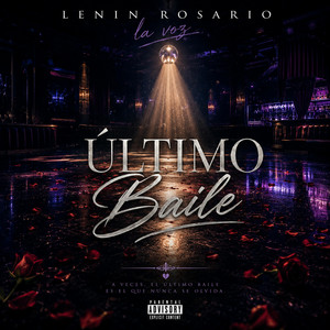 ultimo baile by LENIN ROSARIO LA VOZ