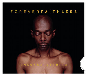 Forever Faithless - The Greatest Hits - Compilation by Faithless