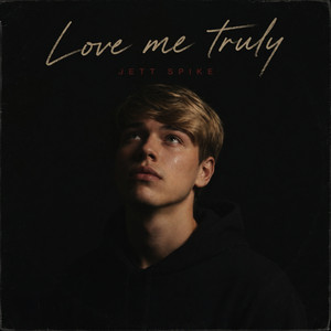 Love Me Truly by Jett Spike