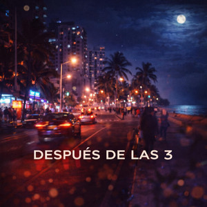 despues de las 3 by michell miusic
