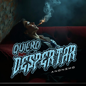 Quiero Despertar by Anonimo