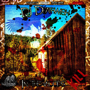 In The Woods by DJ Deathwish