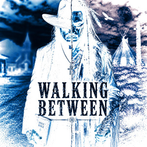 Walking Between (Dark Country Music) by Dark Country Boy