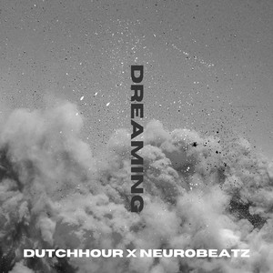 Dreaming by Dutch Hour, NeuroBeatz