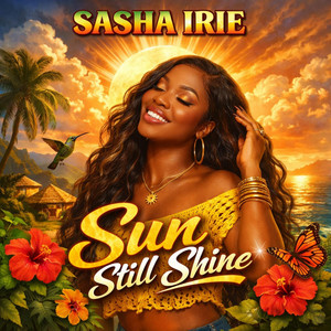 Sun still shine by Sasha Irie
