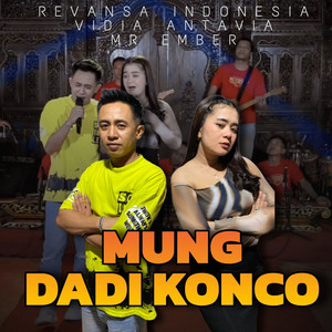 Mung Dadi Konco by Vidia Antavia, Revansa Indonesia, Mr. Ember