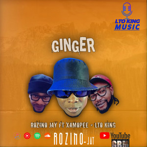 GINGER ME by Rozino jay, Xamopee, LTO KING