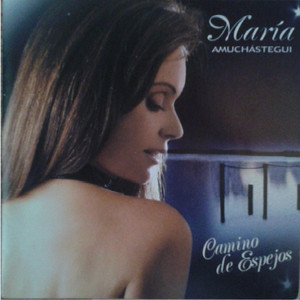 Camino de Espejos — María Amuchástegui