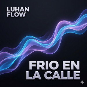 FRIO EN LA CALLE by LUHAN FLOW