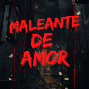 Maleante de Amor by Composiciones Goper