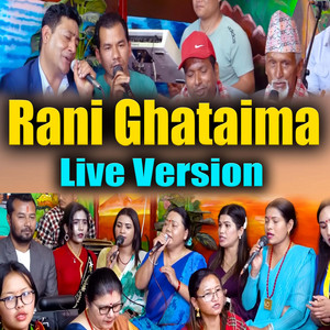 Bimalraj Chhetri, Sharmila Gurung & Krishna Sudha Dhungana - Rani Ghataima (feat. Tika Sanu, Rejina Pariyar, Lekhnath Aacharya, Gyanendra Sahi, Hemraj Sharma & Darsana Tiruwa) [Live]