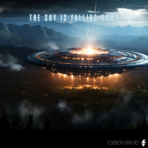 The Sky is Falling Down by Cyber Druid