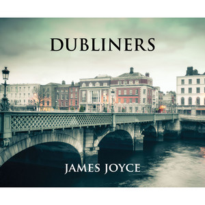 Dubliners (Unabridged)
