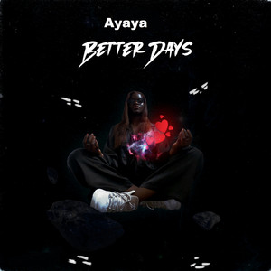 Ayaya - Better Days