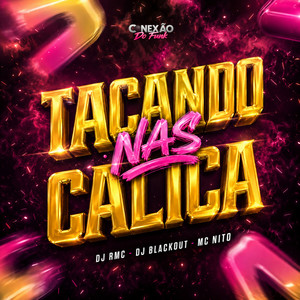 Tacando nas Calica