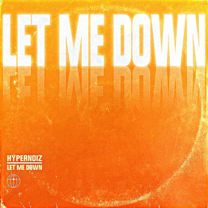 HyperNoiz - Let Me Down