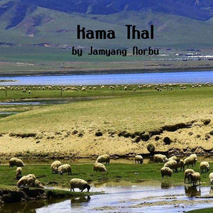 Kama Thal by Jamyang Norbu