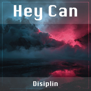 Disiplin by Hey Can