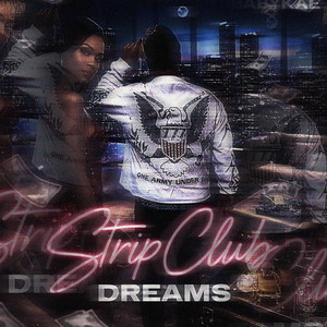 Strip Club Dreams by TrapbabyKae