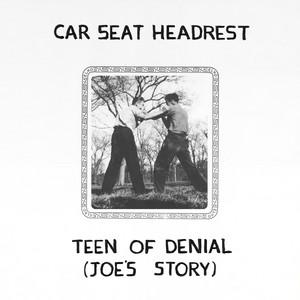 Car Seat Headrest — Teen of Denial: Joe’s Story (2026)