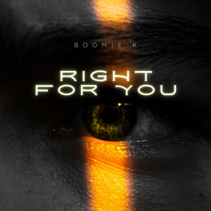 Right for you by Boomie K