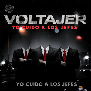 Yo cuido a los jefes by VoltajeR