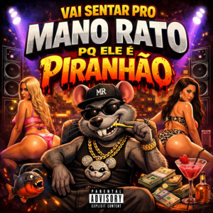 Vai sentar Pro Mano Rato Pq Ele É Piranhão