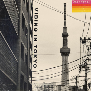 Vibing in Tokyo by Jackroy Li